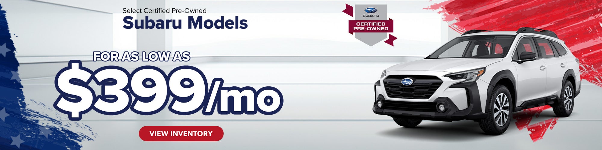 Select Certified Pre-Owned Subaru Models for as low as $399 