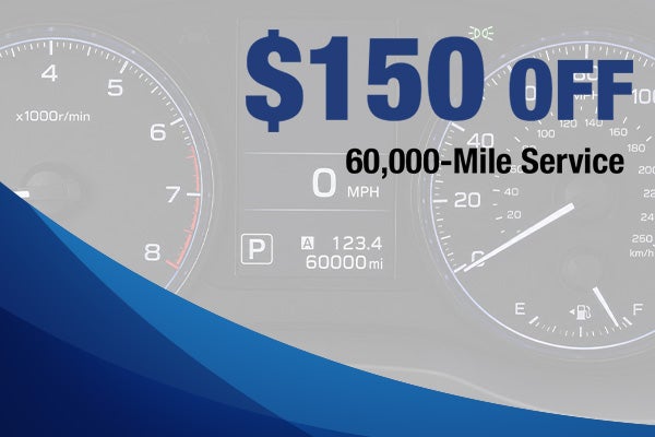 $150 off 60,000-Mile Service*